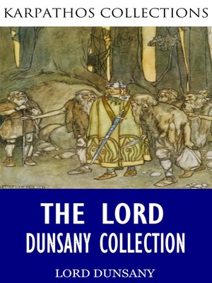 cover image of The Lord Dunsany Collection